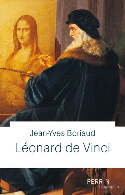 Léonard de Vinci - Jean-Yves Boriaud - Place des éditeurs