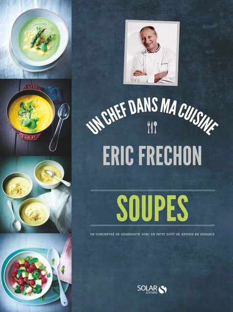 Soupes - Eric Fréchon - Éric Frechon - edi8