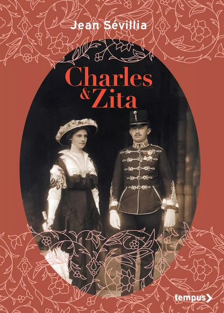 Charles et Zita (édition collector) - Jean Sévillia - Place des éditeurs