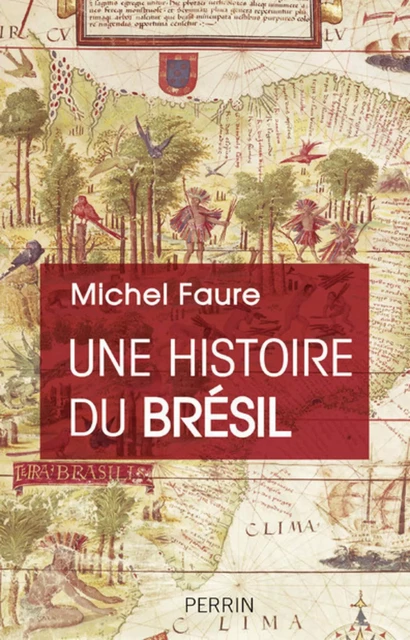 Une Histoire du Brésil - Michel Faure - Place des éditeurs