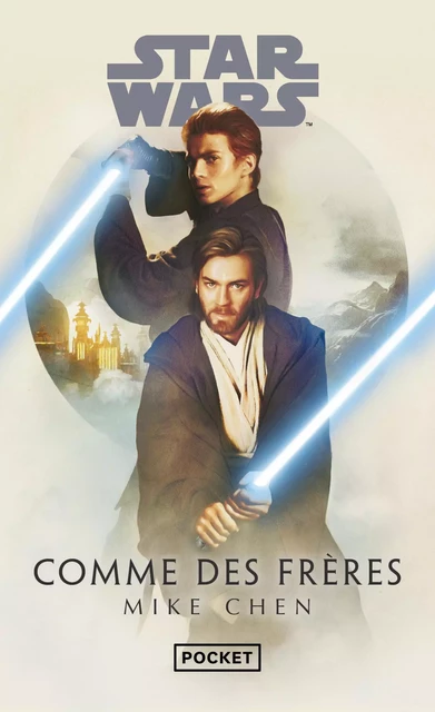 Star Wars : Comme des frères - Mike CHEN - Univers Poche