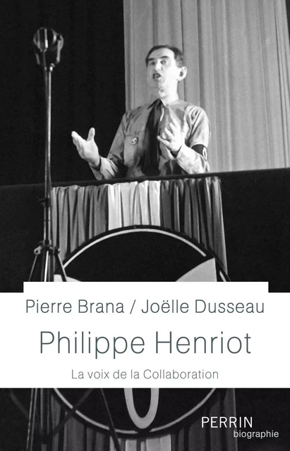 Philippe Henriot - P. Brana, Joëlle Dusseau - Place des éditeurs