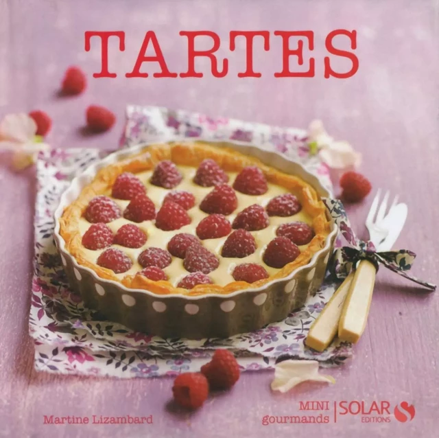 Tartes - Mini gourmands - Martine LIZAMBARD - edi8