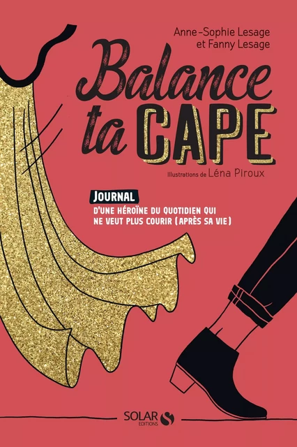 Balance ta cape - Fanny Lesage, Anne Sophie Lesage - edi8