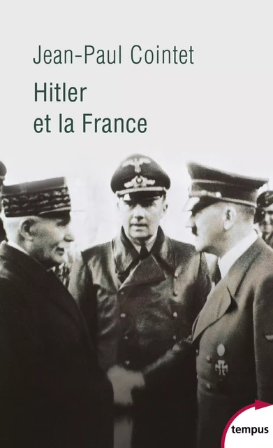 Hitler et la France - Jean-Paul Cointet - Place des éditeurs