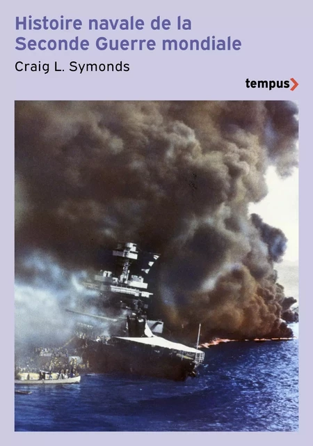 Histoire navale de la Seconde Guerre mondiale - Craig L. Symonds - Place des éditeurs