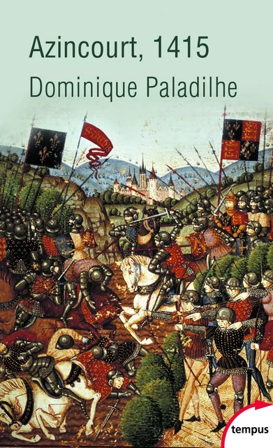 Azincourt, 1415 - Dominique Paladilhe - Place des éditeurs