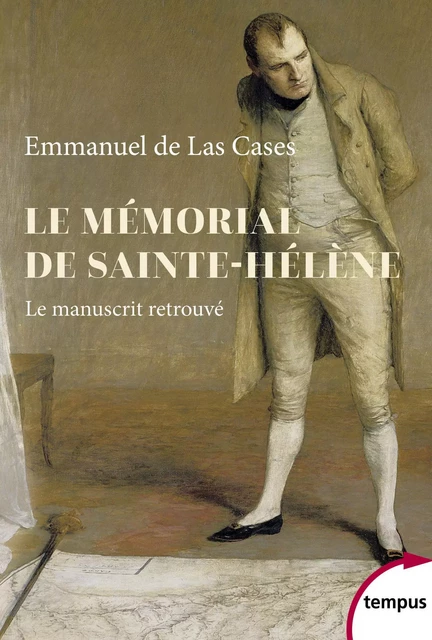 Le Mémorial de Sainte-Hélène - Peter Hicks, François HOUDECEK, Emmanuel de Las Cases, Chantal Prévot,  Napoléon, Thierry Lentz - Place des éditeurs