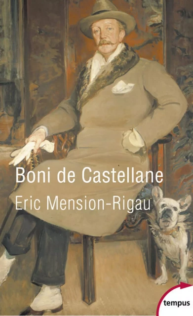 Boni de Castellane - Éric Mension-Rigau - Place des éditeurs