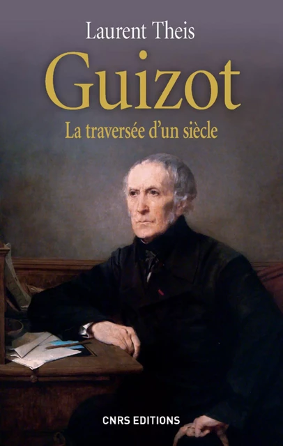 Guizot - Laurent Theis - CNRS editions