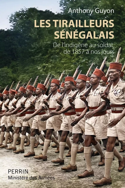 Histoire des tirailleurs sénégalais - Anthony Guyon - Place des éditeurs