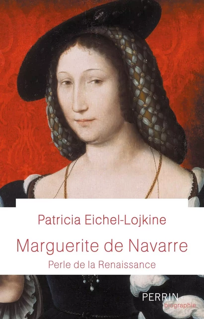 Marguerite de Navarre - Patricia Lojkine - Place des éditeurs