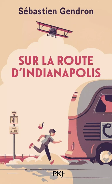 Sur la route d'Indianapolis - Sébastien Gendron - Univers Poche