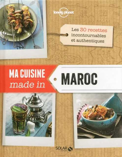 Ma cuisine made in Maroc - Lonely PLanet Solar - Imane Zekri, Arlette Arnoult, Lahcen Ait-Lachgar - edi8