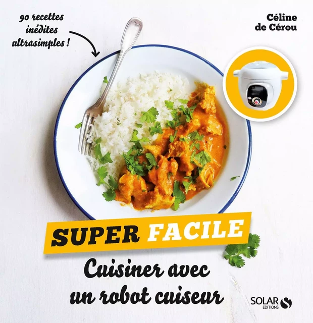 Cuisiner avec un robot cuiseur - super facile - Céline de Cérou - edi8