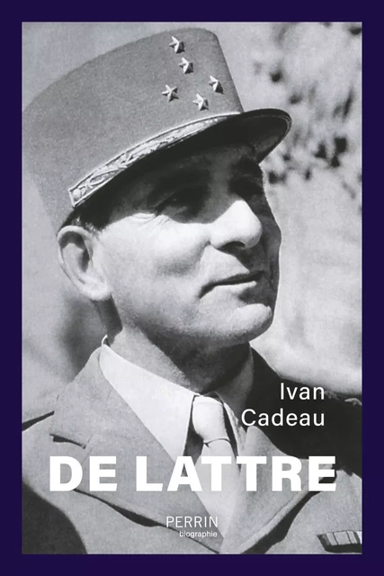 De Lattre - Ivan Cadeau - Place des éditeurs