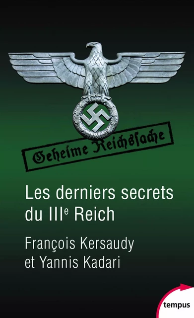 Les derniers secrets du IIIe Reich - François Kersaudy, Yannis Kadari - Place des éditeurs