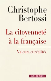 Citoyenneté à la française. Valeurs et réalités