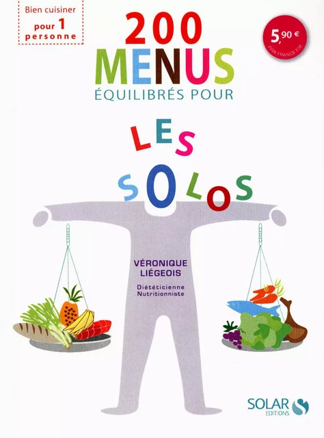 200 menus équilibrés en solo - Véronique Liégeois - edi8