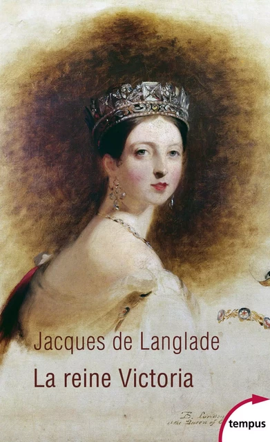 La reine Victoria - Jacques de Langlade - Place des éditeurs