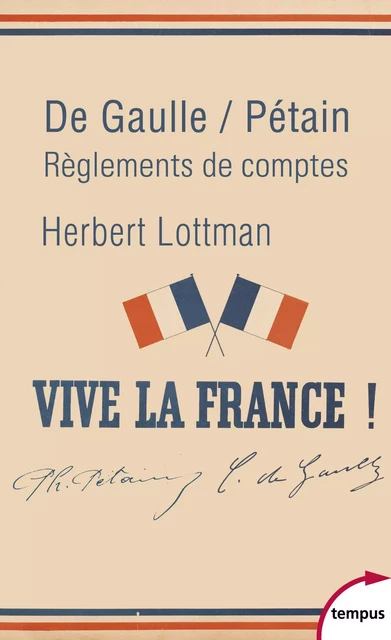 De Gaulle/Pétain, règlements de comptes - Herbert R. Lottman - Place des éditeurs