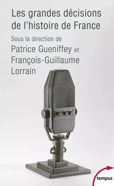 Les grandes décisions de l'histoire de France -  - Place des éditeurs