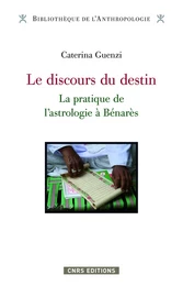 Le Discours du destin . L'astrologie à Bénarés