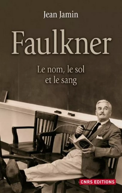 Faulkner - Jean Jamin - CNRS editions