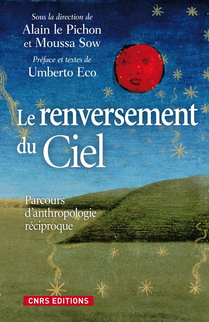 Le Renversement du ciel - Umberto Eco, Alain Le Pichon - CNRS editions