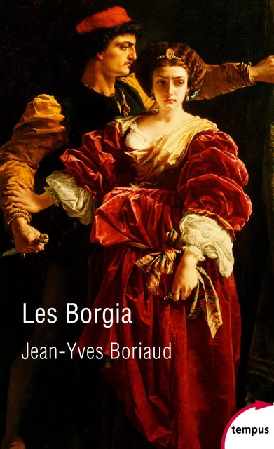 Les Borgia - Jean-Yves Boriaud - Place des éditeurs