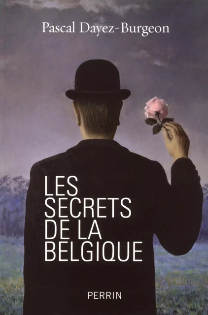 Les secrets de la Belgique - Pascal Dayez-Burgeon - Place des éditeurs