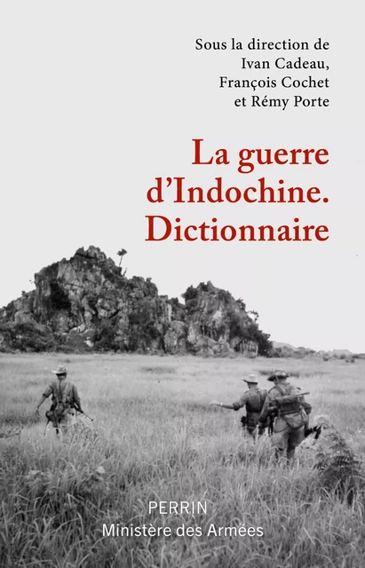 Dictionnaire de la guerre d'Indochine -  Collectif - Place des éditeurs