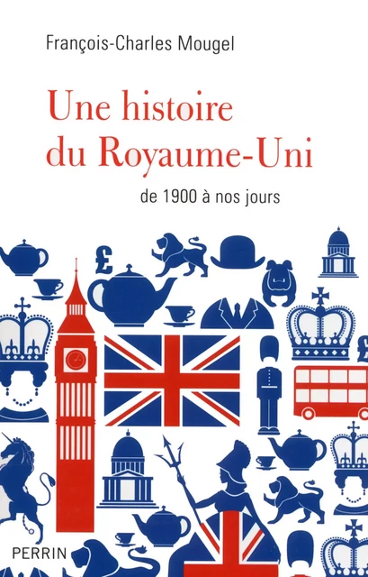 Une histoire du Royaume-Uni - François-Charles Mougel - Place des éditeurs