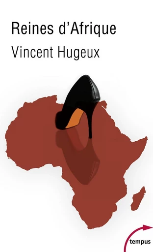 Reines d'Afrique - Vincent Hugeux - Place des éditeurs