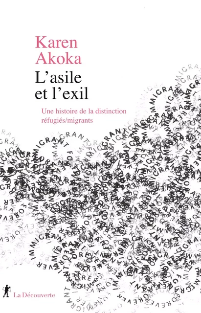 L'asile et l'exil - Karen Akoka - La Découverte