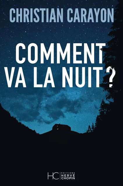 Comment va la nuit ? - Christian Carayon - HC éditions