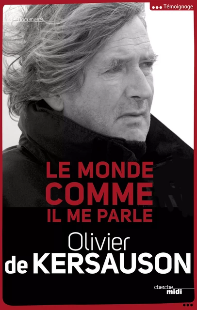 Le monde comme il me parle - Olivier de Kersauson - Cherche Midi