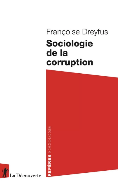 Sociologie de la corruption - Françoise Dreyfus - La Découverte