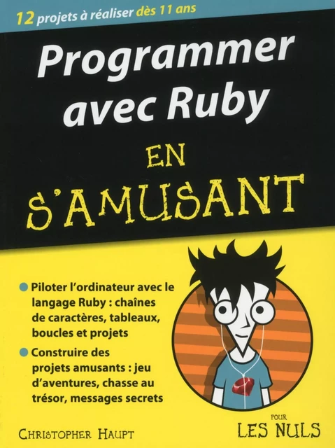 Programmer en s'amusant avec Ruby pour les Nuls - Christopher Haupt - edi8