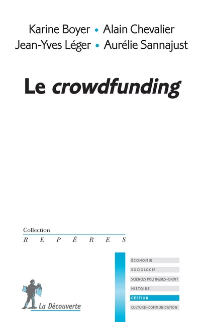 Le crowdfunding - Karine Boyer, Alain Chevalier, Jean-Yves Léger, Aurélie Sannajust - La Découverte