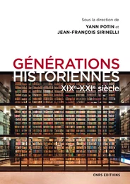 Générations historiennes XIXe-XXIe siècle