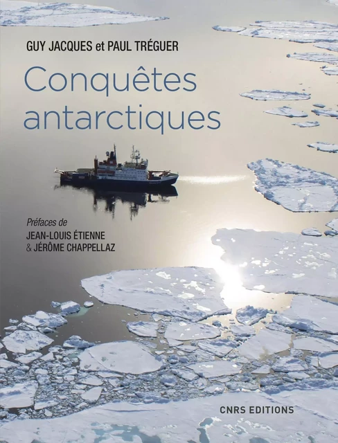 Conquêtes antarctiques - Guy Jacques, Paul Tréguer - CNRS editions