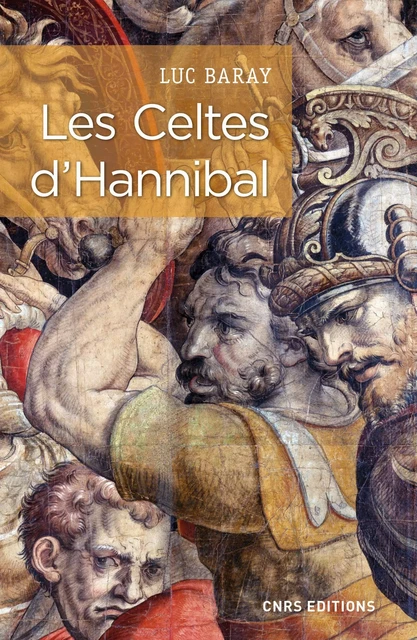 Les Celtes d'Hannibal - Luc Baray - CNRS editions