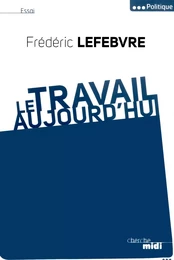 Le travail, Aujourd'hui