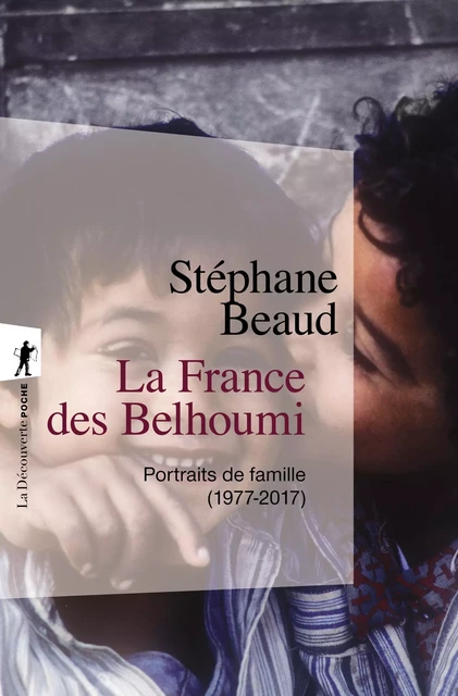 La France des Belhoumi - Stéphane Beaud - La Découverte