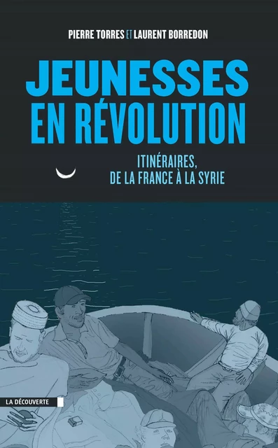 Jeunesses en révolution - Pierre Torres, Laurent Borredon - La Découverte