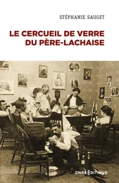 Le cercueil de verre du Père-Lachaise