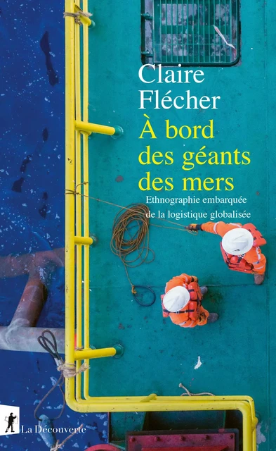 À bord des géants des mers - Claire Flécher - La Découverte