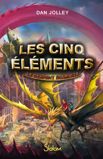 Les Cinq Éléments (T3) : Le serpent écarlate - Lecture roman jeunesse fantasy - Dès 10 ans - Dan Jolley - edi8