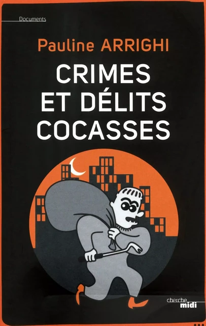 Crimes et délits cocasses - Pauline Arrighi - Cherche Midi